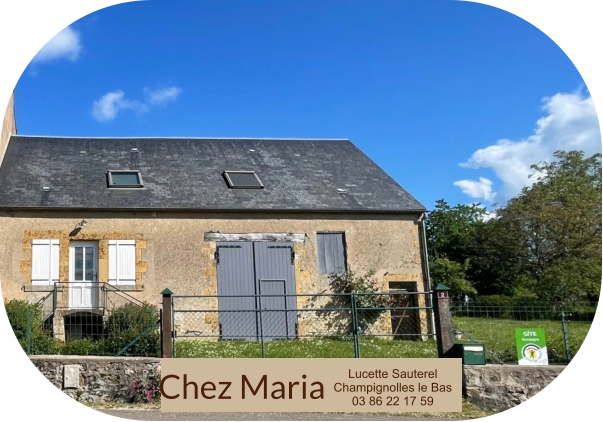 Chez Maria    Lucette Sauterel Champignolles le Bas 03 86 22 17 59